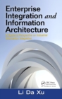 Image for Enterprise integration and information architecture: a systems perspective on industrial information integration