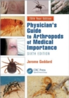 Image for Physician&#39;s Guide to Arthropods of Medical Importance