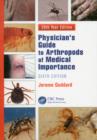 Image for Physician&#39;s guide to arthropods of medical importance