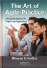 Image for The art of practicing agile: a practical guide for applying agile to real projects