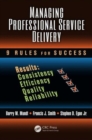 Image for Managing Professional Service Delivery : 9 Rules for Success