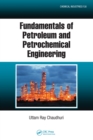 Image for Fundamentals of petroleum and petrochemical engineering