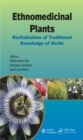 Image for Ethnomedicinal plants: revitalization of traditional knowledge of herbs