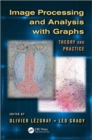 Image for Image processing and analysis with graphs  : theory and practice
