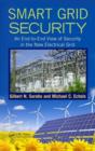 Image for Securing the smart grid  : an end-to-end view of security in the new electrical grid