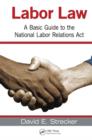 Image for Labor law: a basic guide to the National Labor Relations Act