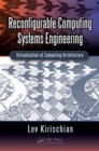 Image for Reconfigurable Computing Systems Engineering : Virtualization of Computing Architecture