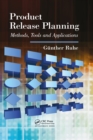 Image for Product release planning: methods, tools, and applications