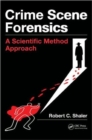 Image for Crime scene forensics  : a scientific method approach