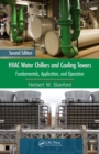 Image for HVAC water chillers and cooling towers: fundamentals, application, and operation