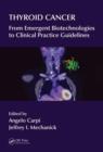 Image for Thyroid cancer  : from emergent biotechnologies to clinical practice guidelines