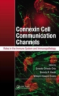 Image for Connexin cell communication channels  : roles in the immune system and immunopathology