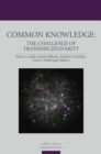 Image for Common knowledge: the challenge of transdisciplinarity