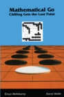 Image for Mathematical go: chilling gets the last point