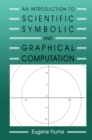 Image for An introduction to scientific, symbolic, and graphical computation