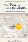 Image for The pea &amp; the sun: a mathematical paradox