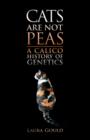 Image for Cats are not peas: a calico history of genetics