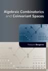 Image for Algebraic Combinatorics and Coinvariant Spaces