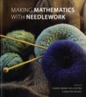 Image for Making mathematics with needlework: ten papers and ten projects