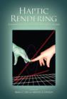 Image for Haptic rendering: foundations, algorithms, and applications
