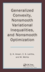 Image for Generalized Convexity, Nonsmooth Variational Inequalities, and Nonsmooth Optimization