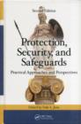 Image for Protection, security, and safeguards: practical approaches and perspectives