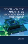 Image for Optical, acoustic, magnetic, and mechanical sensor technologies : 10