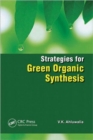 Image for Strategies for green organic synthesis