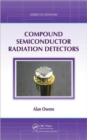 Image for Compound Semiconductor Radiation Detectors
