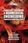 Image for Transport phenomena in biomedical engineering: principles and practices