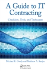 Image for A guide to IT contracting: checklists, tools, and techniques