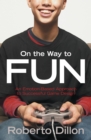 Image for On the way to fun: an emotion-based approach to successful game design