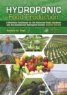 Image for Hydroponic food production: a definitive guidebook for the advanced home gardener and the commercial hydroponic grower