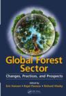 Image for The global forest sector: changes, practices, and prospects