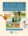Image for Honey bee colony health  : challenges and sustainable solutions