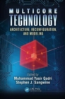 Image for Multicore technology  : architecture, reconfiguration, and modeling
