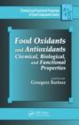 Image for Food oxidants and antioxidants: chemical, biological, and functional properties : 18
