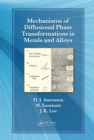 Image for Mechanisms of diffusional phase transformations in metals and alloys