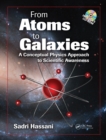 Image for From atoms to galaxies: a conceptual physics approach to scientific awareness
