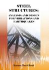 Image for Steel Structures : Analysis and Design for Vibrations and Earthquakes