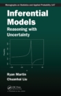 Image for Inferential models: reasoning with uncertainty