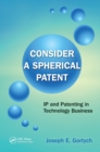 Image for Consider a spherical patent: IP and patenting in high-tech business