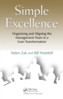 Image for Simple excellence: organizing and aligning the management team in a lean transformation