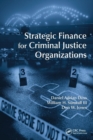Image for Strategic Finance for Criminal Justice Organizations
