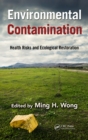 Image for Environmental contamination: health risks and ecological restoration