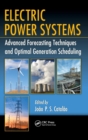 Image for Electric power systems  : advanced forecasting techniques and optimal generation scheduling