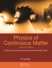 Image for Physics of continuous matter: exotic and everyday phenomena in the macroscopic world