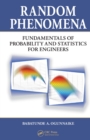 Image for Random phenomena: fundamentals of probability and statistics for engineers