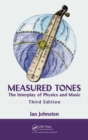 Image for Measured tones: the interplay of physics and music