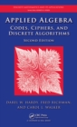 Image for Applied algebra: codes, ciphers, and discrete algorithms